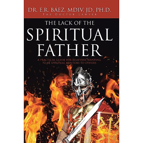 The Lack of the Spiritual Father, Pastor Edgar Baez JD.