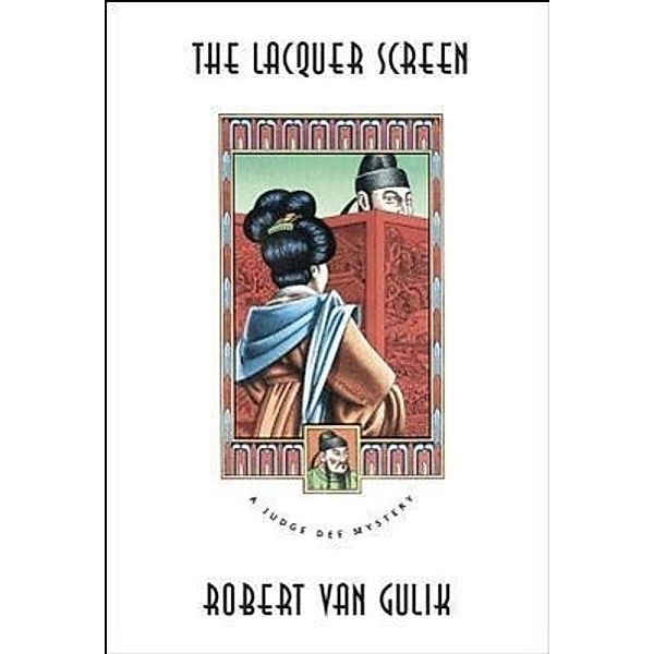 The Lacquer Screen - A Chinese Detective Story; ., Robert Van Gulik