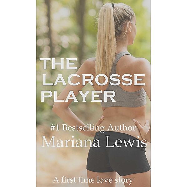 The Lacrosse Player, Mariana Lewis