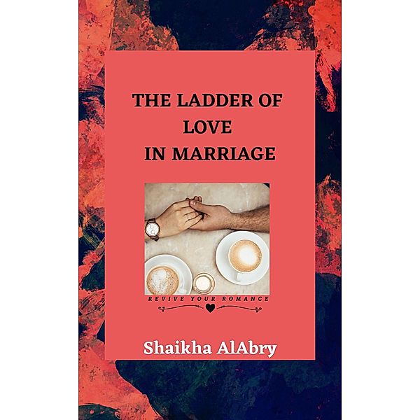 The Ladder of Love in Marriage, LadyBoss Ink