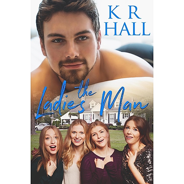 The Ladies Man, K. R. Hall