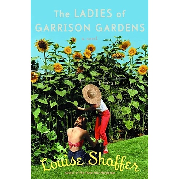 The Ladies of Garrison Gardens / Three Miss Margarets Bd.2, Louise Shaffer