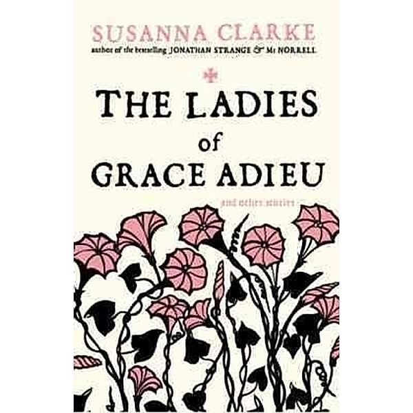 The Ladies of Grace Adieu, Susanna Clarke