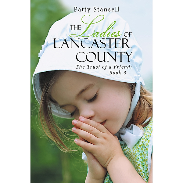 The Ladies of Lancaster County, Patty Stansell