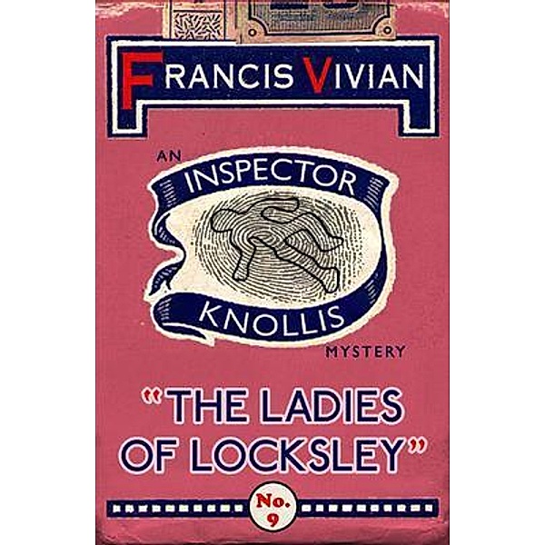 The Ladies of Locksley / The Inspector Knollis Mysteries Bd.9, Francis Vivian