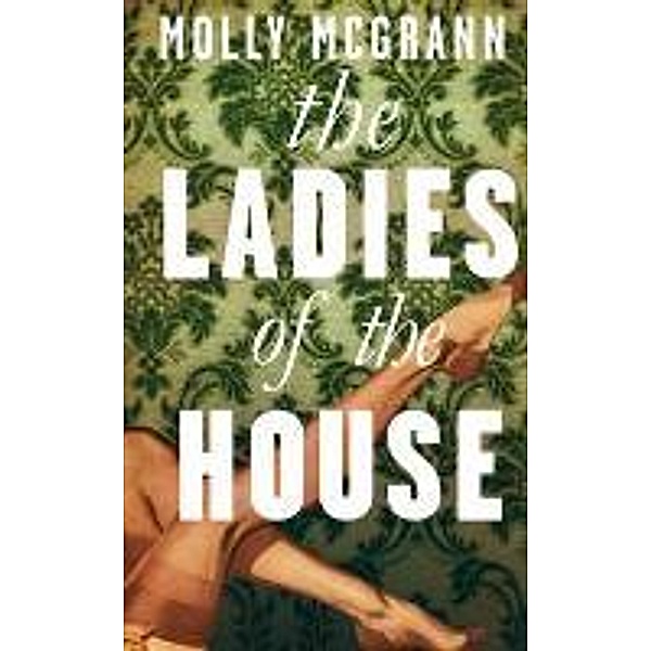 The Ladies of the House, Molly McGrann