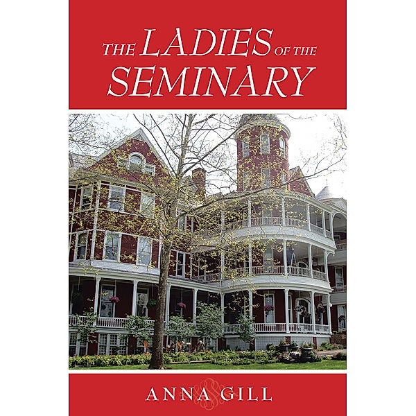 The Ladies of the Seminary, Anna Gill