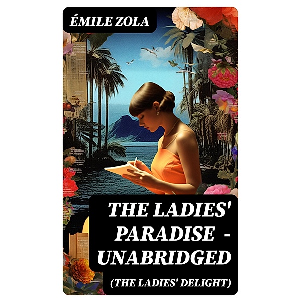 The Ladies' Paradise (The Ladies' Delight) - Unabridged, Émile Zola
