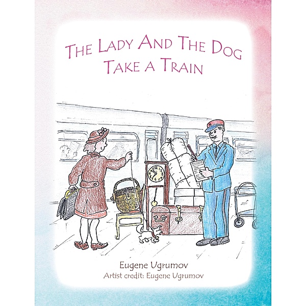The Lady and the Dog Take a Train, Eugene Ugrumov