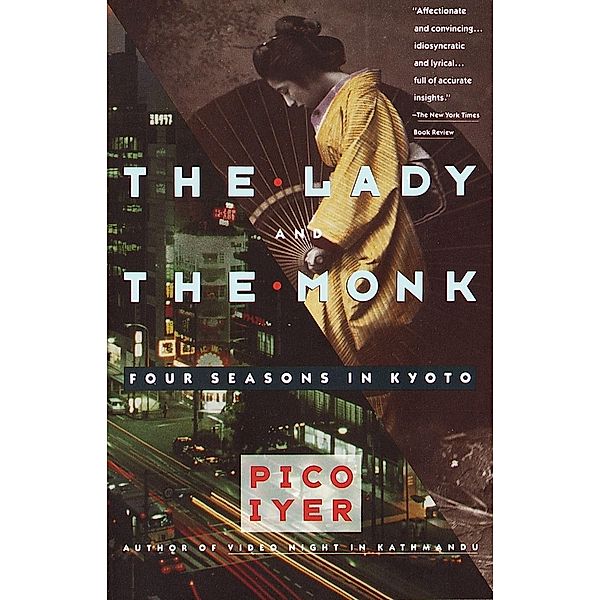 The Lady and the Monk / Vintage Departures, Pico Iyer