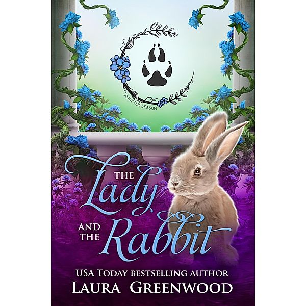 The Lady and the Rabbit (The Shifter Season, #1.5) / The Shifter Season, Laura Greenwood
