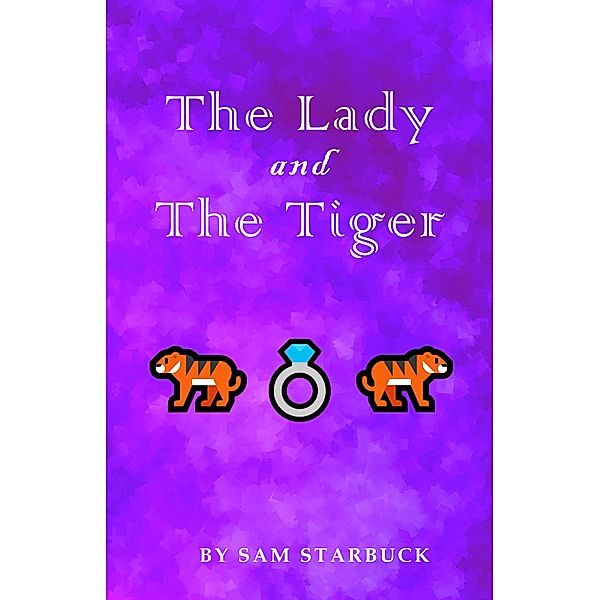 The Lady And The Tiger, Sam Starbuck