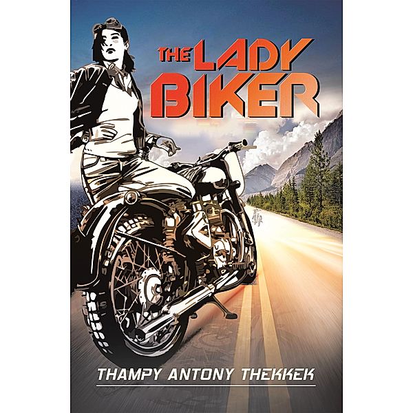 The Lady Biker, Thampy Antony Thekkek