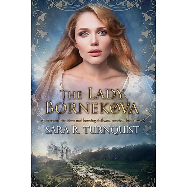 The Lady Bornekova (The Lady Bornekova Series, #1) / The Lady Bornekova Series, Sara R. Turnquist