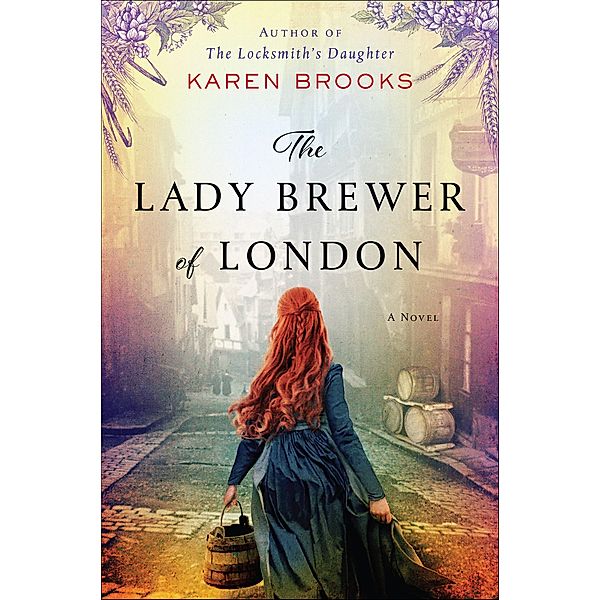 The Lady Brewer of London, Karen Brooks