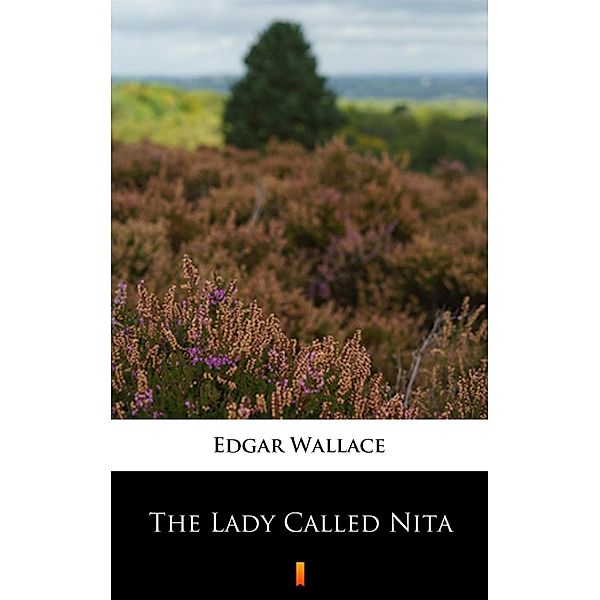 The Lady Called Nita, Edgar Wallace