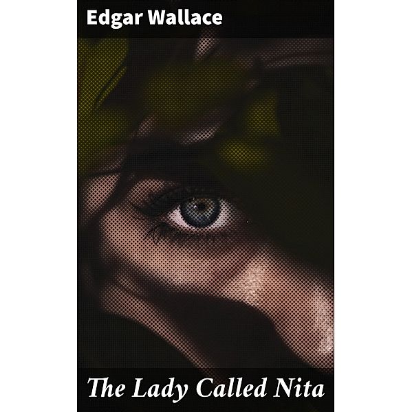 The Lady Called Nita, Edgar Wallace