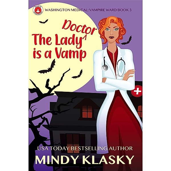 The Lady Doctor is a Vamp (Washington Medical: Vampire Ward, #3) / Washington Medical: Vampire Ward, Mindy Klasky
