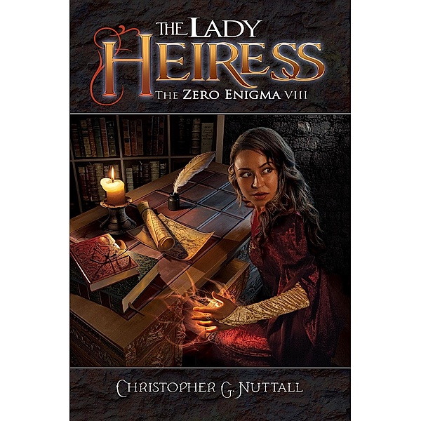 The Lady Heiress (The Zero Enigma, #8) / The Zero Enigma, Christopher G. Nuttall, Brad Fraunfelter