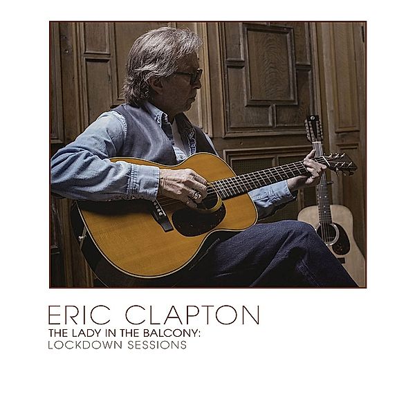 The Lady In The Balcony: Lockdown Sessions (Limited Blu-ray, Eric Clapton