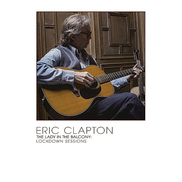 The Lady In The Balcony: The Lockdown Sessions (Deluxe Book, CD+DVD+Blu-ray), Eric Clapton