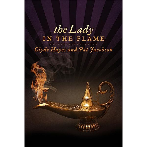 The Lady In The Flame, Clyde Hayes, Pat Jacobson