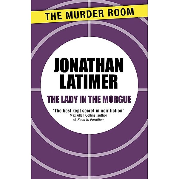 The Lady in the Morgue / Murder Room Bd.668, Jonathan Latimer