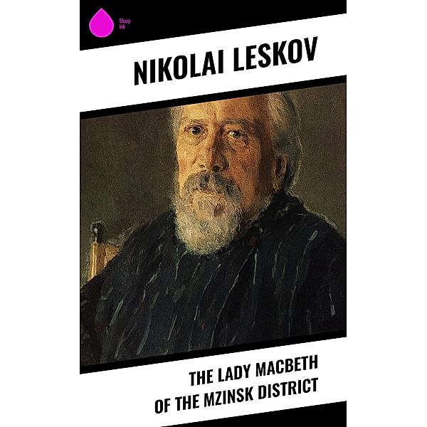 The Lady Macbeth of the Mzinsk District, Nikolai Leskov