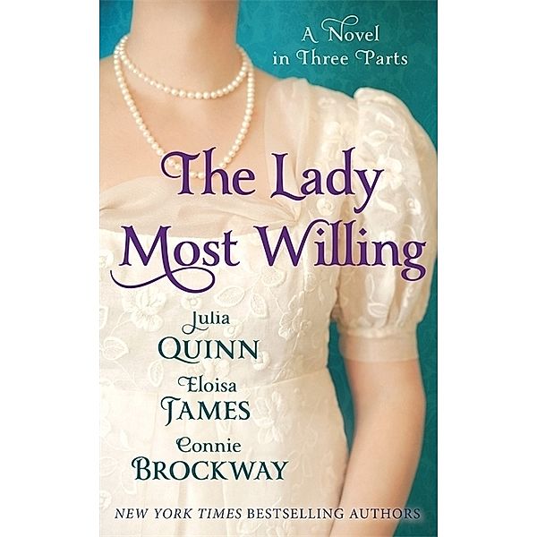 The Lady Most Willing, Julia Quinn, Eloisa James, Connie Brockway