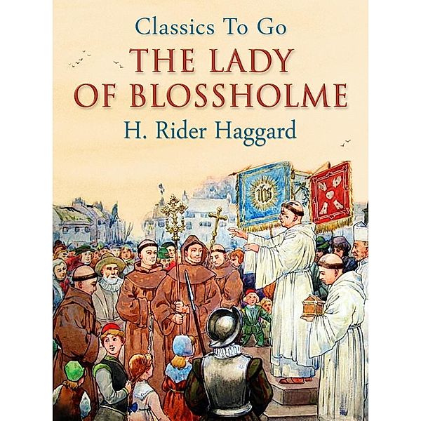 The Lady of Blossholme, H. Rider Haggard