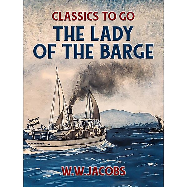 The Lady of the Barge, W. W. Jacobs