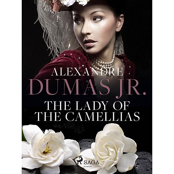 The Lady of the Camellias / World Classics, Alexandre Dumas Jr