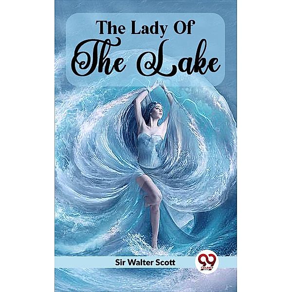 The Lady Of The Lake, Walter Scott