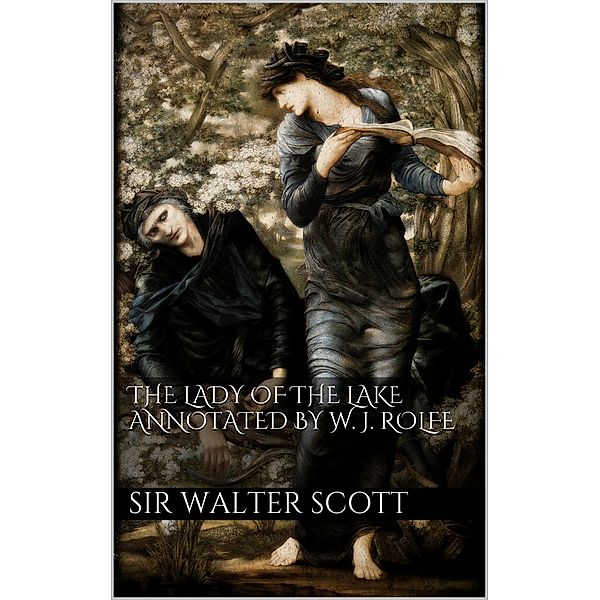 The Lady of the Lake annotated by William J. Rolfe, Sir Walter Scott