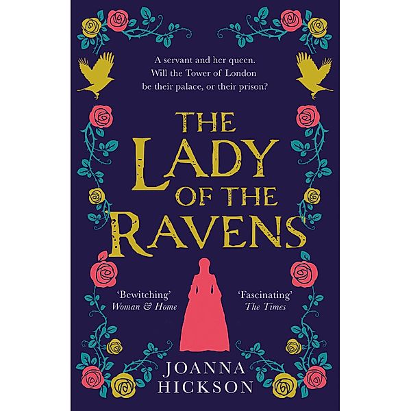 The Lady of the Ravens / Queens of the Tower Bd.1, Joanna Hickson