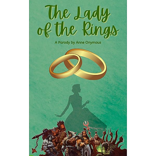 The Lady of the Rings, Anne Onymous