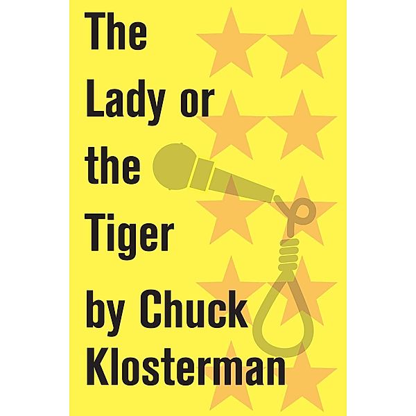 The Lady or the Tiger, Chuck Klosterman