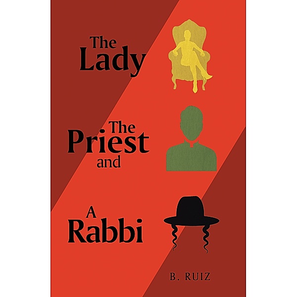 The Lady the Priest and a Rabbi, B. Ruiz