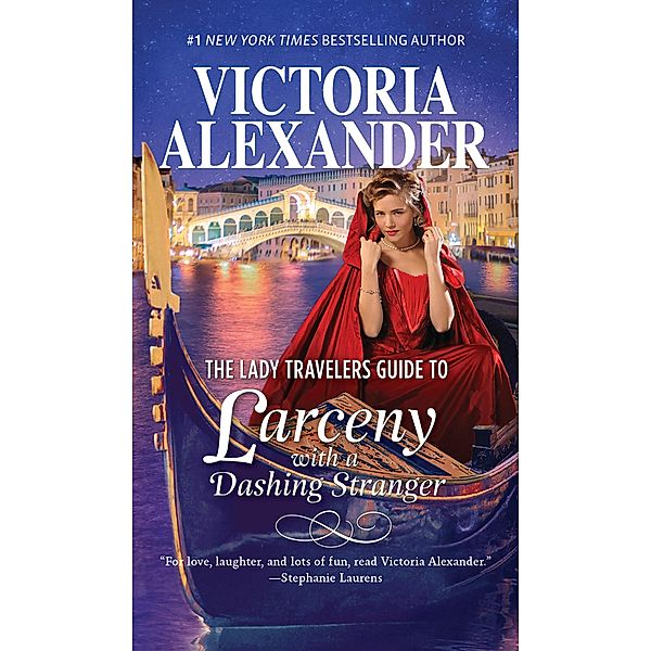 The Lady Travelers Guide To Larceny With A Dashing Stranger (Lady Travelers Society, Book 2) / Mills & Boon, Victoria Alexander