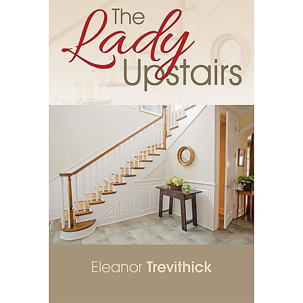 The Lady Upstairs, Eleanor Trevithick