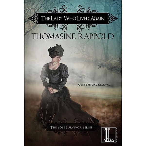 The Lady Who Lived Again / The Sole Survivor Series Bd.1, Thomasine Rappold