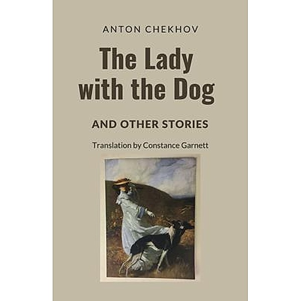 The Lady with the Dog and Other Stories / Word Well Books, Anton Pavlovich Chekhov
