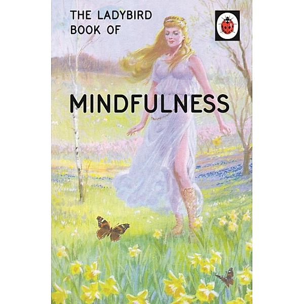 The Ladybird Book of Mindfullness, Jason Hazeley, Joel Morris