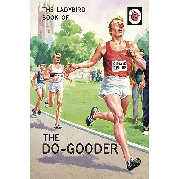 The Ladybird Book of The Do-Gooder / Ladybirds for Grown-Ups, Jason Hazeley, Joel Morris