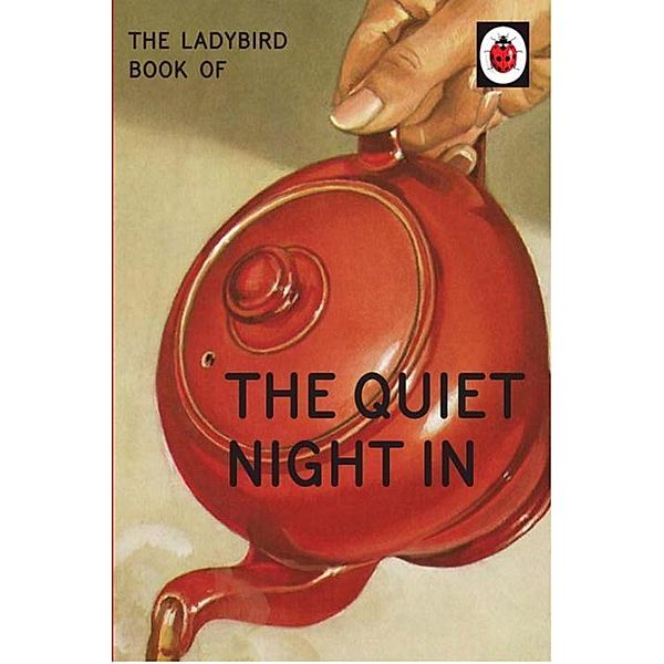 The Ladybird Book of The Quiet Night In, Jason Hazeley, Joel Morris