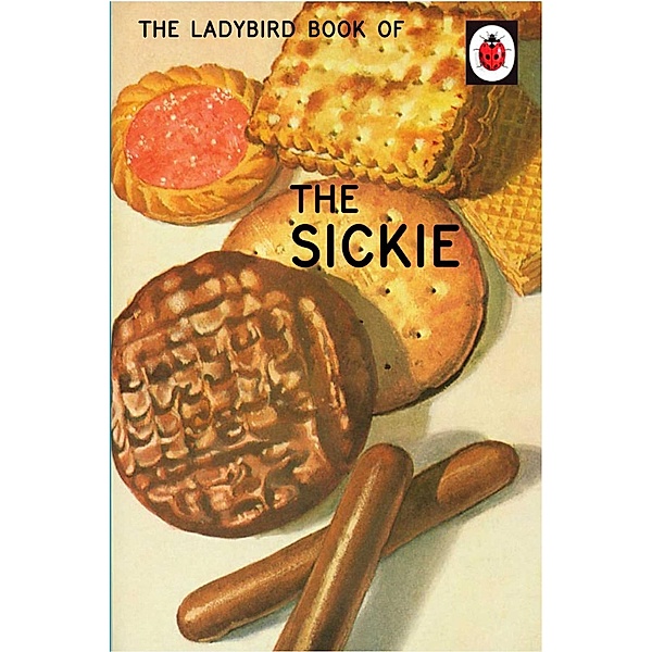 The Ladybird Book of the Sickie / Ladybirds for Grown-Ups, Jason Hazeley, Joel Morris
