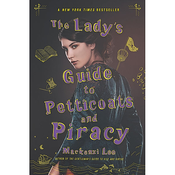 The Lady's Guide to Petticoats and Piracy, Mackenzi Lee