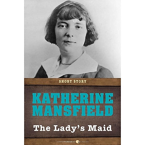 The Lady's-Maid, Katherine Mansfield