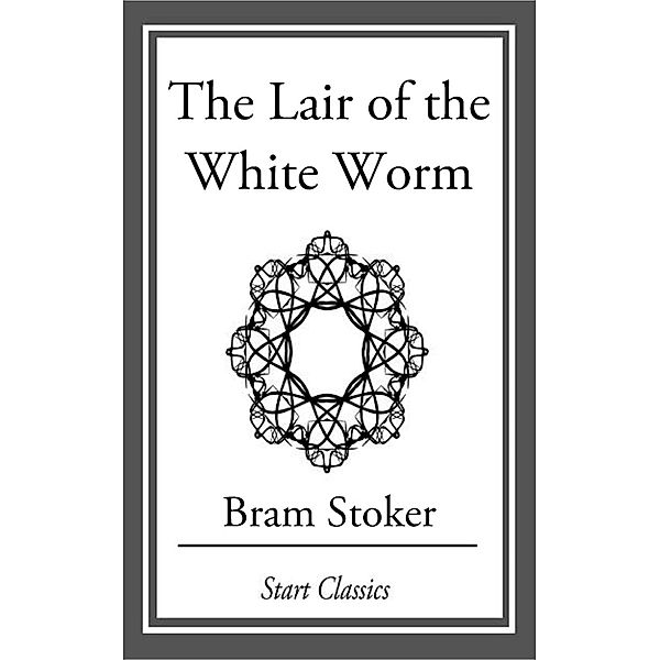 The Lair of the White Worm, Bram Stoker