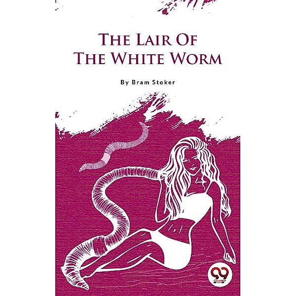 The Lair Of The White Worm, Bram Stoker